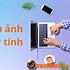 Cách Lưu Ảnh Từ Máy Ảnh Vào Máy Tính