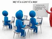 Hệ Đào Tạo Vừa Học Vừa Làm Tiếng Anh Là Gì Ạ